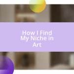 How I Find My Niche in Art