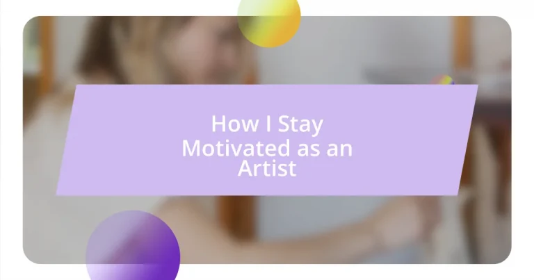 How I Stay Motivated as an Artist