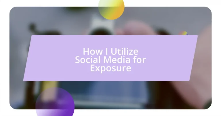 How I Utilize Social Media for Exposure