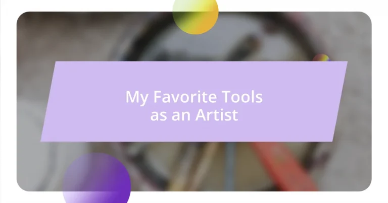 My Favorite Tools as an Artist