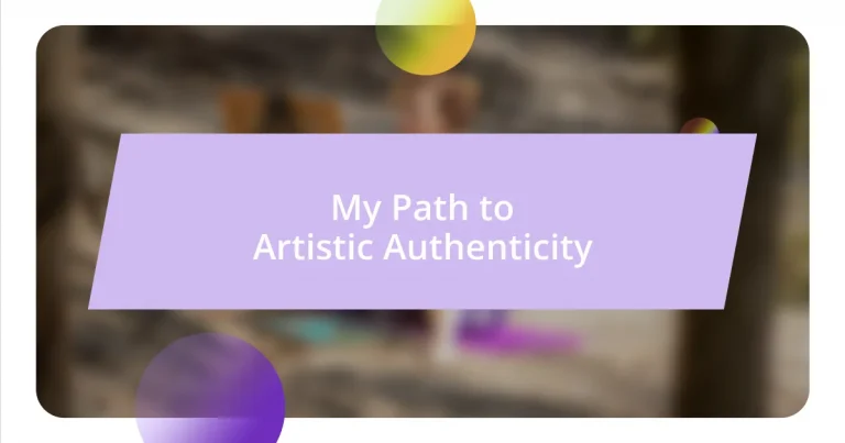 My Path to Artistic Authenticity