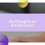 My Thoughts on Art Education