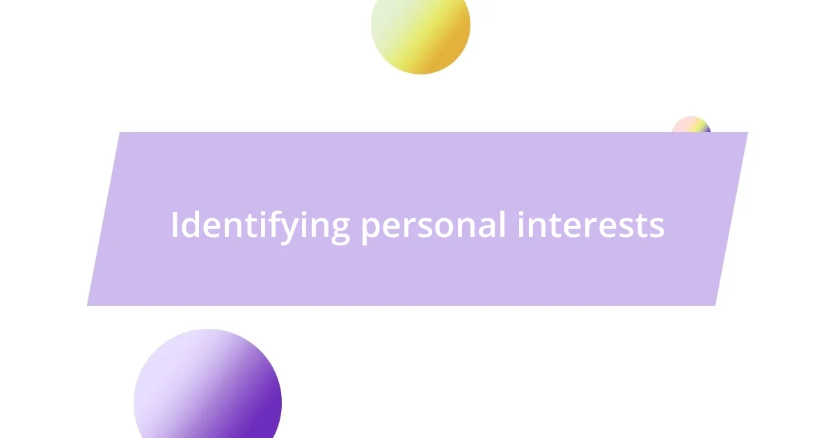 Identifying personal interests